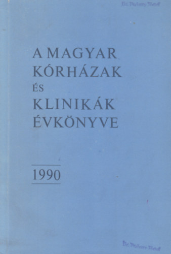 A magyar k�rh�zak �s klinik�k �vk�nyve 1990