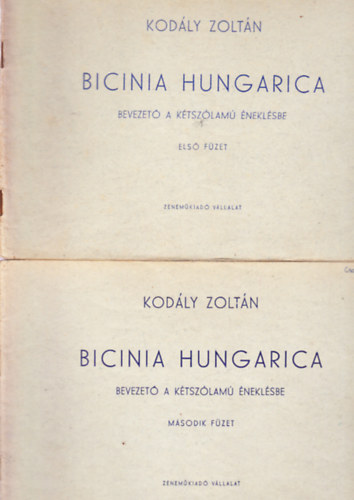 Kodly Zoltn - Bicinia Hungarica - Bevezet a ktszlam neklsbe I-II. fzet
