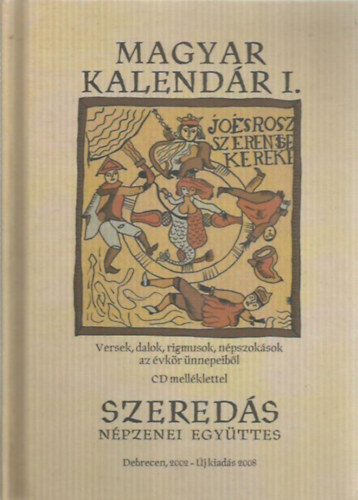 Magyar kalendr I. - Szereds npzenei egyttes CD mellklettel