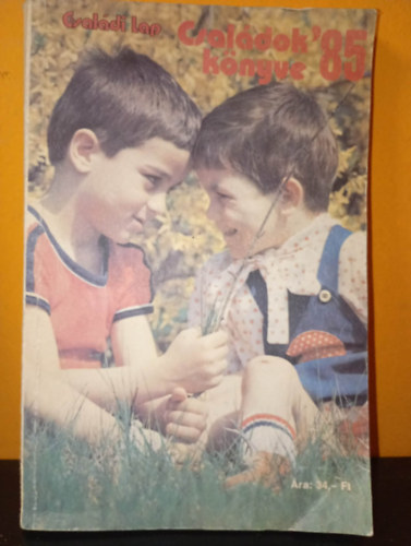 Szerk.: Sárdi Mária - Családok könyve 1985 - Családi Lap