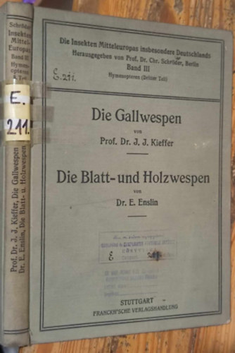 Prof. Dr. Dr. E. Enslin J. J. Kieffer - Die Gallwespen - Die Blatt und Holzwespen ("Az epedarazsak - A levl- s fadarazsak" nmet nyelven) (1914)