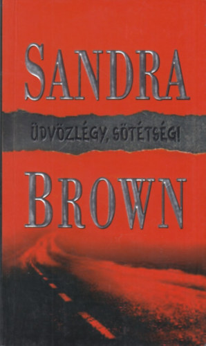 Sandra Brown - dvzlgy, Sttsg!