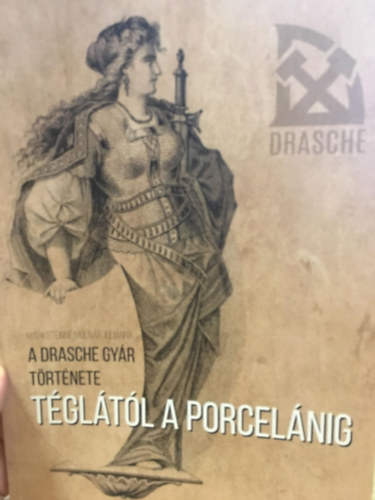Tgltl a porcelnig (A Drasche gyr trtnete)