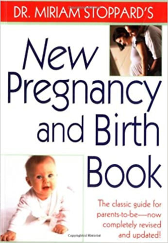 Dr. Miriam Stoppard - New Pregnancy and Birth Book
