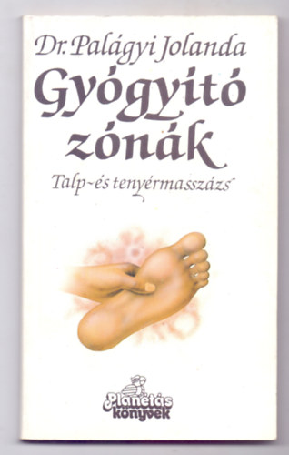 Dr. Palgyi Jolanda - Gygyt znk - Talp- s tenyrmasszzs (Plants Knyvek - 21 brval)