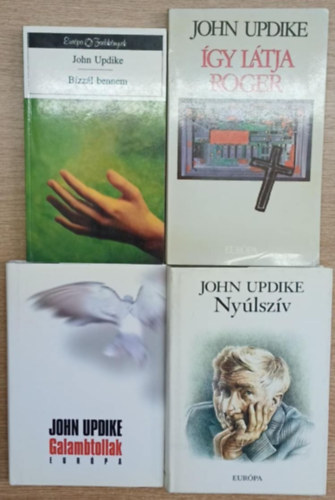 John Updike - 4 db John Updike k�tet: B�zz�l bennem - �gy l�tja Roger - Galambtollak - Ny�lsz�v