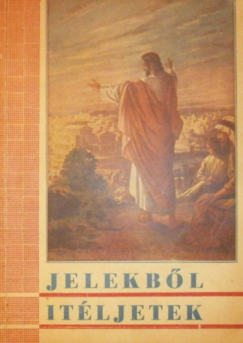 Gyarmati B�la - Jelekb�l it�ljetek