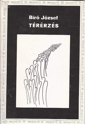 Bíró József - Térérzés - Dedikált!