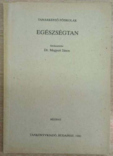 Dr. Megyeri János - Egészségtan