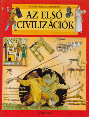 2 db Hogyan éltek hajdanában: Az első civilizációk, A reneszánsz és az újvilág