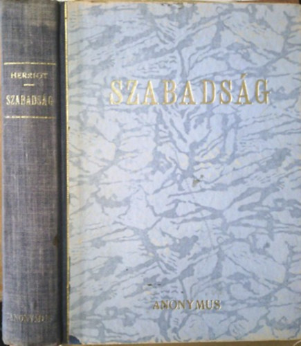 �douard Herriot - Szabads�g (Politikai Remek�r�k T�ra III.)