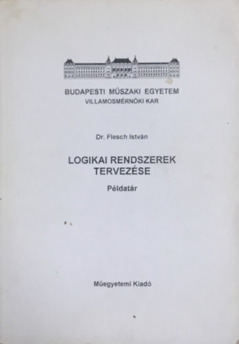 Dr. Flesch Istvn - Logikai rendszerek tervezse - Pldatr