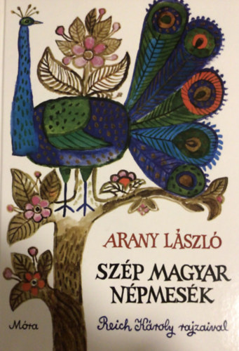 Arany Lszl - Szp magyar npmesk