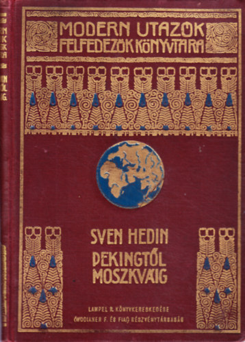 Sven Hedin - Pekingt�l Moszkv�ig