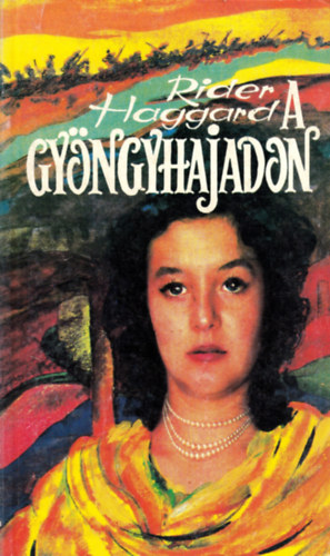 Rider Haggard - A gy�ngyhajadon