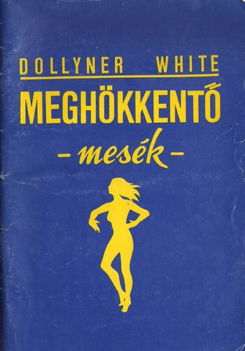 Dollyner White - Meghökkentő mesék