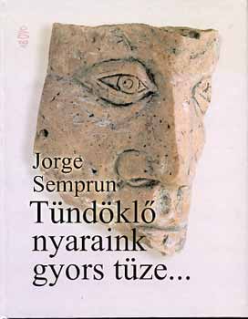 Jorge Sempr�n - T�nd�kl� nyaraink gyors t�ze...