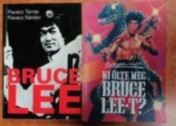 Esztergomi László Plavecz Tamás-Plavecz Nándor - Bruce Lee: + Ki ölte meg Bruce Lee-t? (2 mű)