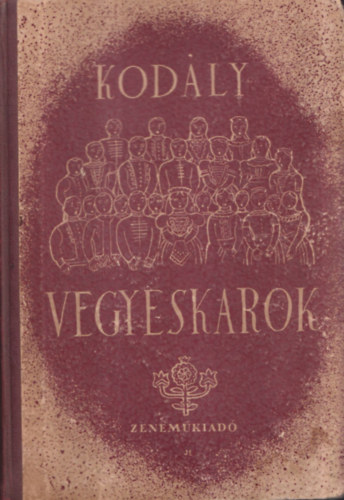 Kodly Zoltn - Vegyeskarok. Krusok II.