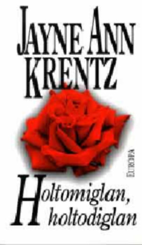Jayne Ann Krentz - Holtomiglan, holtodiglan (Eur�pa)
