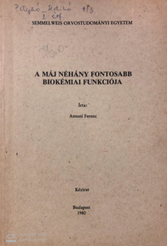 Antoni Ferenc - A m�j n�h�ny fontosabb biok�miai funkci�ja