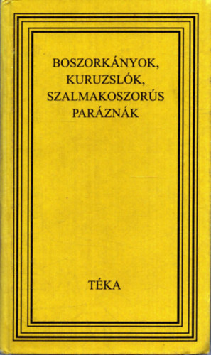 Kiss Andrs  (szerk.) - Boszorknyok, kuruzslk, szalmakoszors parznk (tka)