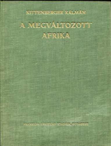 Kittenberger Klmn - A megvltozott Afrika