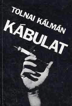 Tolnai Kálmán - Kábulat