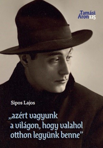 Sipos Lajos - 'Az�rt vagyunk a vil�gon, hogy valahol otthon legy�nk benne'