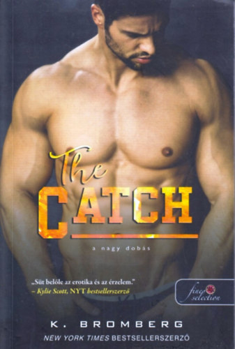 K. Bromberg - The Catch - A nagy dob�s