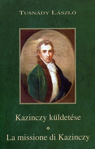 Tusndy Lszl - Kazinczy kldetse - La missione di Kazinczy