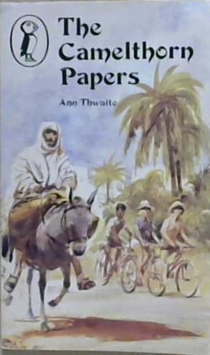 Ann Thwaite - The Camelthorn papers