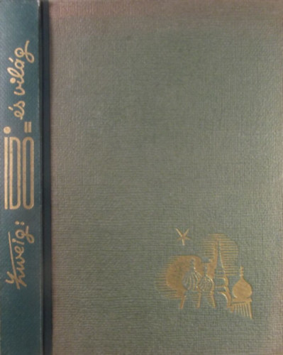 Stefan Zweig - Idő és világ (Tanulmányok és előadások gyüjteménye 1904-1940)