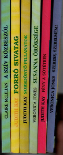Veronica Jones, Claire McLilian Judith Kay - 6 db kötet a Második esély a Boldogságra sorozatból: Forró sivatag +A szív közbeszól +Fény a sötétben +Susanna öröksége +Sorsdöntő pillanatok +Szeress,szerelmem!
