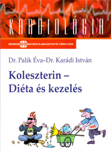 Kardi I. Dr.; Palik va Dr. - Koleszterin - Dita s kezels