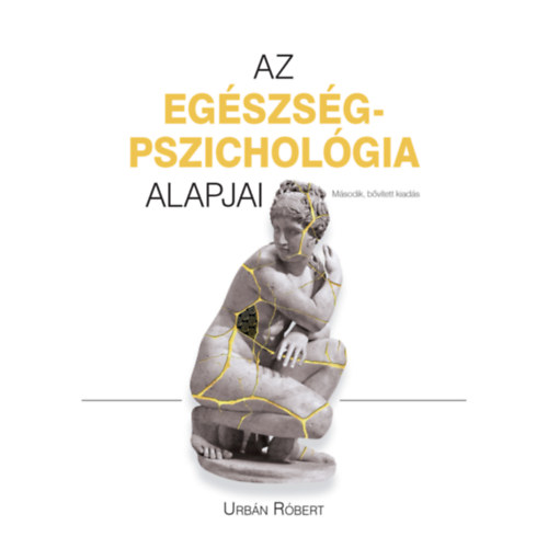 Urb�n R�bert - Az eg�szs�gpszichol�gia alapjai