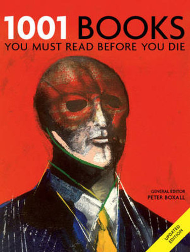 Peter Boxall  (szerk.) - 1001 Books You Must Read Before You Die