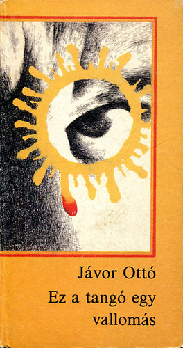 J�vor Ott� - Ez a tang� egy vallom�s