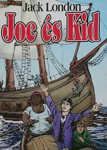 Jack London - Joe és Kid