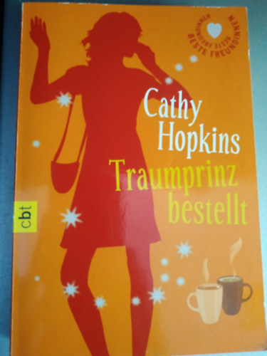Cathy Hopkins - Traumprinz bestellt