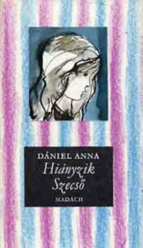 Dniel Anna - Hinyzik a Szecs