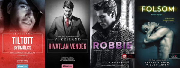 Tarryn Fisher Willow Aster, Vi Keeland Ella Frank - 4 db romantikus knyv: Vallomsok I. - Robbie + Folsom - A frfiak vgnapjai 1. +  Hvatlan vendg + Tiltott gymlcs