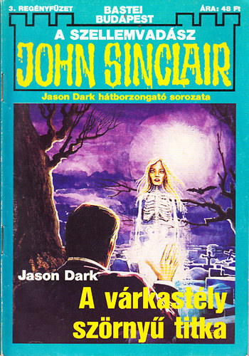 Jason Dark - A vrkastly szrny titka - A szellemvadsz John Sinclair 3.