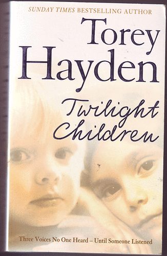 Torey Hayden - Twilight Children