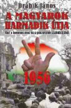 Dr�bik J�nos - A magyarok harmadik �tja - 1956