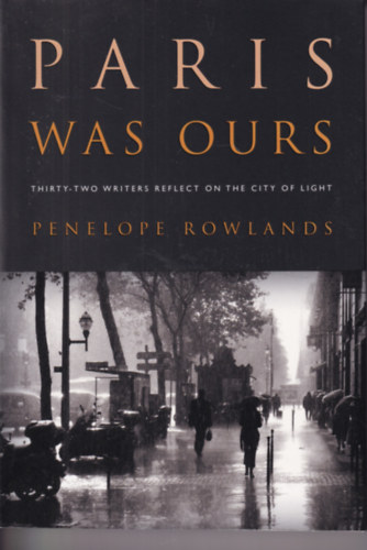 Penelope Rowlands - Paris Was Ours