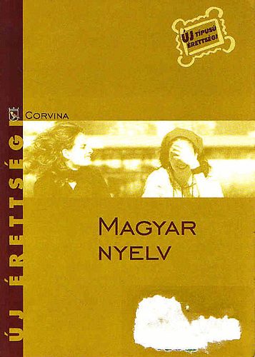 Dr. Bal�zs G�za - Magyar Nyelv - �j t�pus� �retts�gi