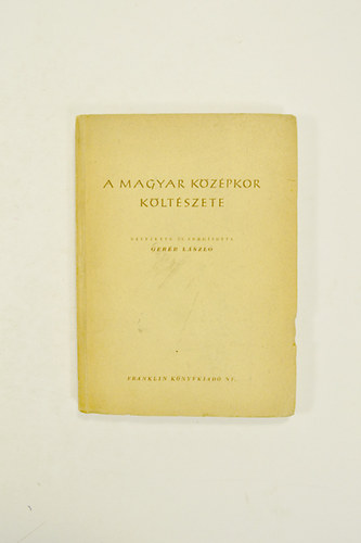 Ger�b L�szl�  (szerk.) - A Magyar K�z�pkor K�lt�szete.