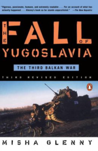 Misha Glenny - The Fall of Yugoslavia