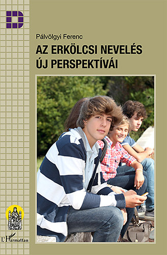 Plvlgyi Ferenc - Az erklcsi nevels j perspektvi
